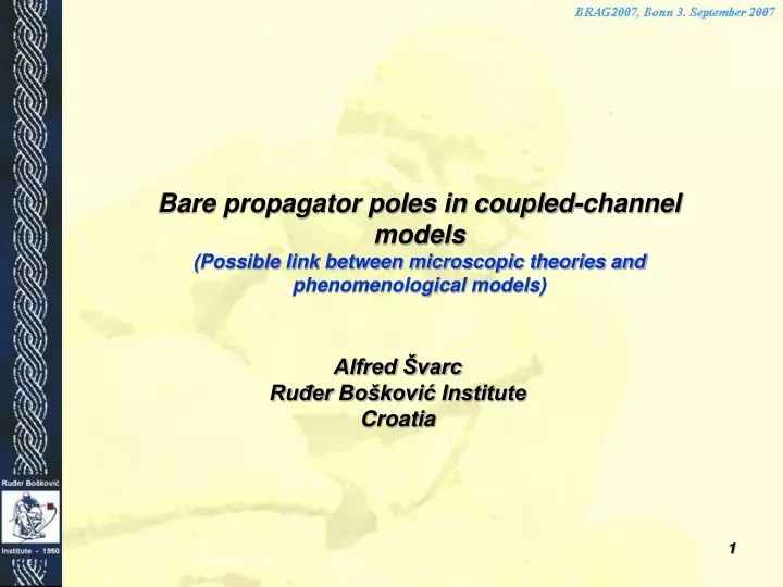 bare propagator poles in coupled channel models