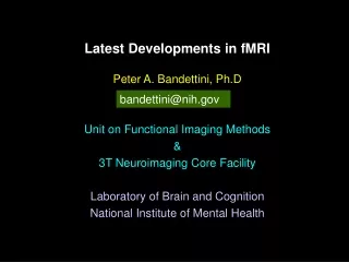 Latest Developments in fMRI
