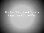 The Rise of Russia and Russia ’ s Interaction with the West