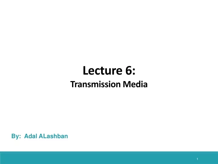 lecture 6 transmission media