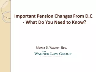 Important Pension Changes From D.C.  - What Do You Need to Know?