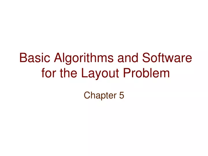 basic algorithms and software for the layout problem