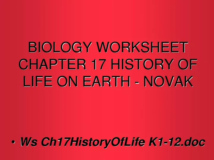 biology worksheet chapter 17 history of life on earth novak