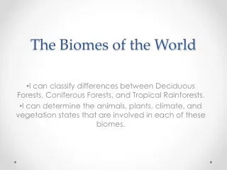 The Biomes of the World