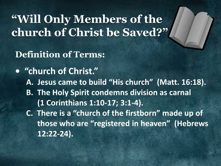 will only members of the church of christ be saved