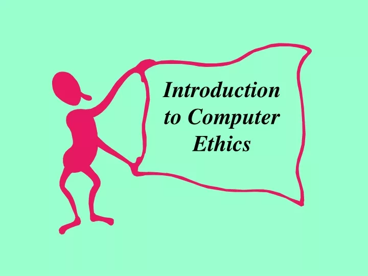 introduction to computer ethics