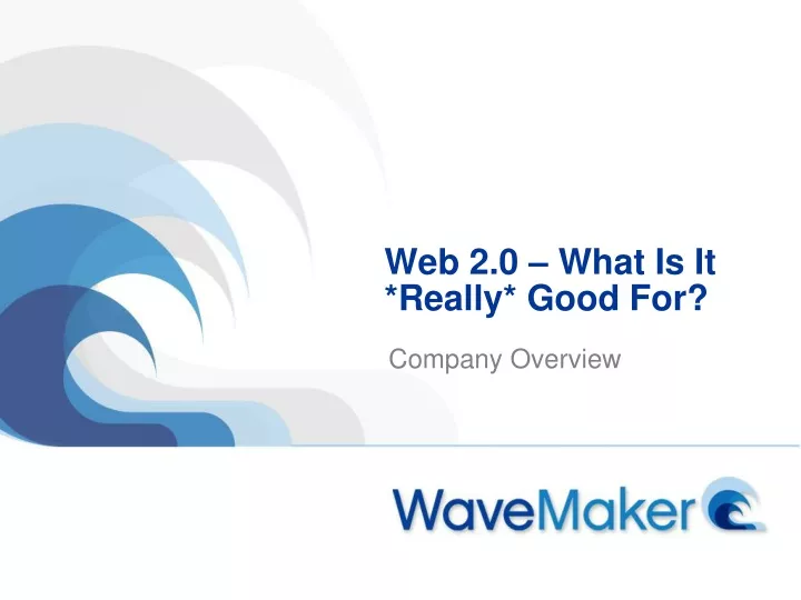 web 2 0 what is it really good for