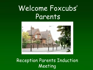 Welcome Foxcubs’ Parents