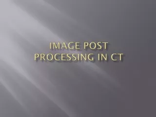 Image post processing in CT
