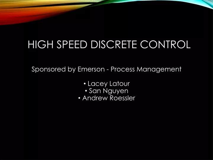 high speed discrete control