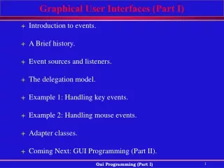 Graphical User Interfaces (Part I)