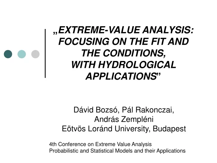 extreme value analysis focusing on the fit and the conditions with hydrological applications