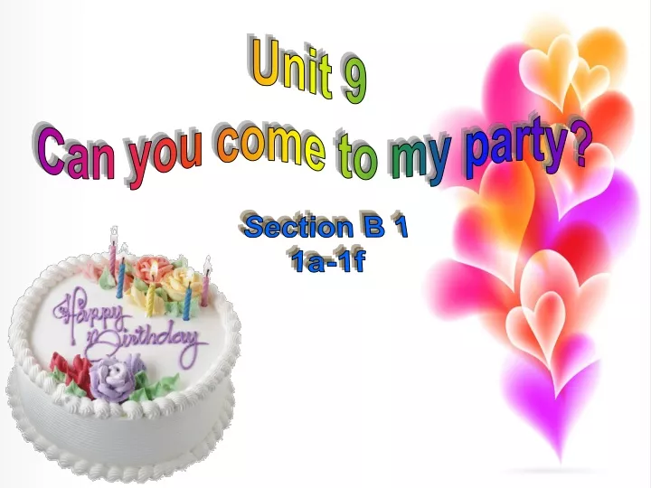 unit 9 can you come to my party