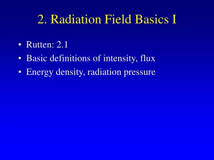 2 radiation field basics i