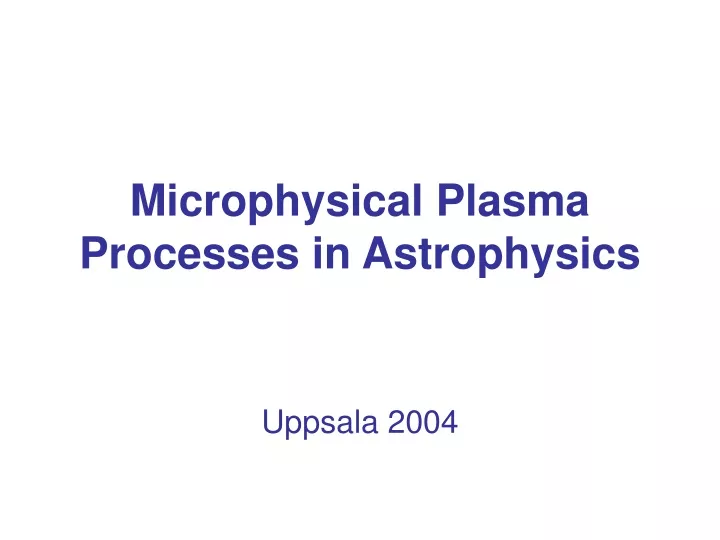 microphysical plasma processes in astrophysics