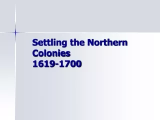 Settling the Northern Colonies 1619-1700