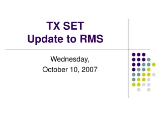 TX SET  Update to RMS