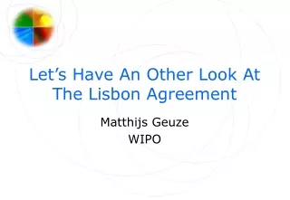 Let’s Have An Other Look At The Lisbon Agreement