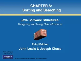 CHAPTER 8:  Sorting and Searching