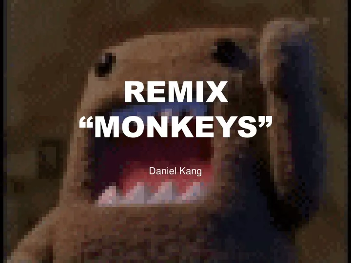 remix monkeys