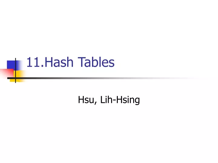 11 hash tables
