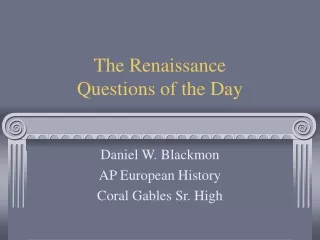 The Renaissance Questions of the Day
