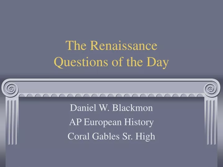 the renaissance questions of the day