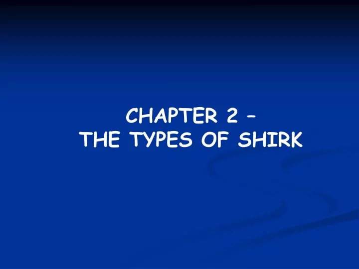 chapter 2 the types of shirk