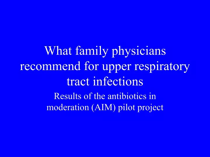 what family physicians recommend for upper respiratory tract infections