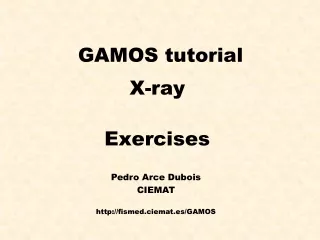 GAMOS tutorial X-ray Exercises