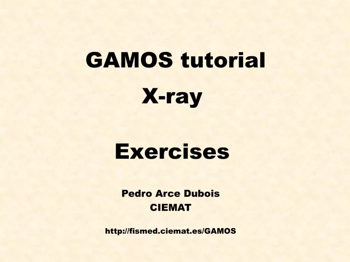 gamos tutorial x ray exercises