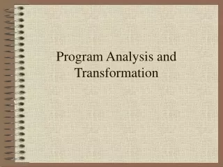 Program Analysis and Transformation