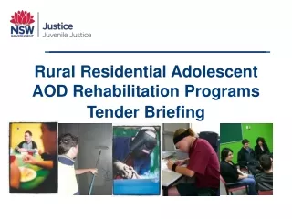 Rural Residential Adolescent AOD Rehabilitation Programs Tender Briefing