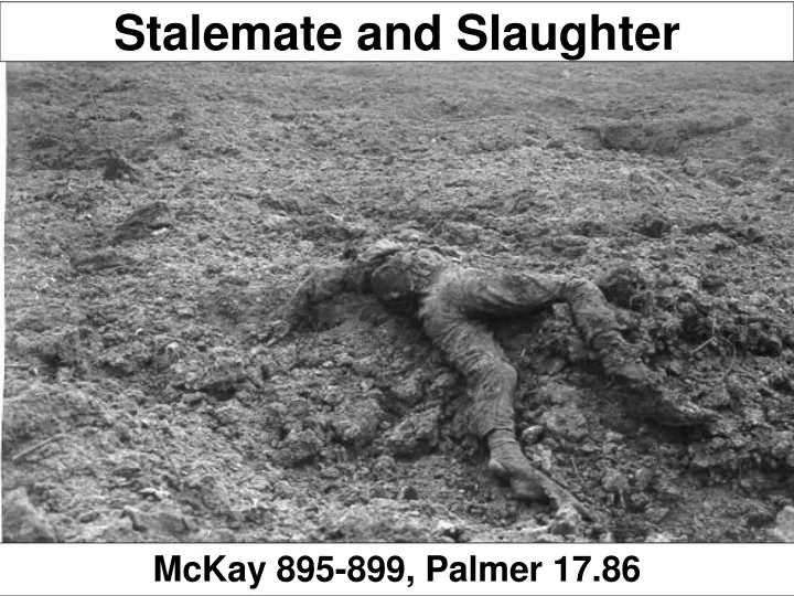 stalemate and slaughter