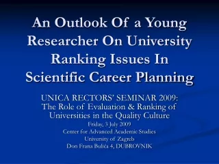 An Outlook Of a Young Researcher On University Ranking Issues In Scientific Career Planning