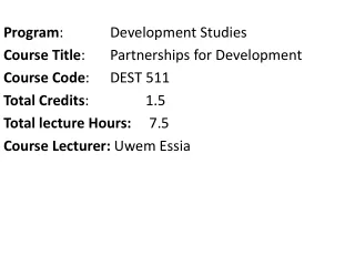 Program :	      	Development Studies	  Course Title :   	Partnerships for Development
