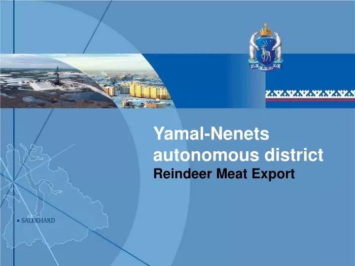 yamal nenets autonomous district reindeer meat export