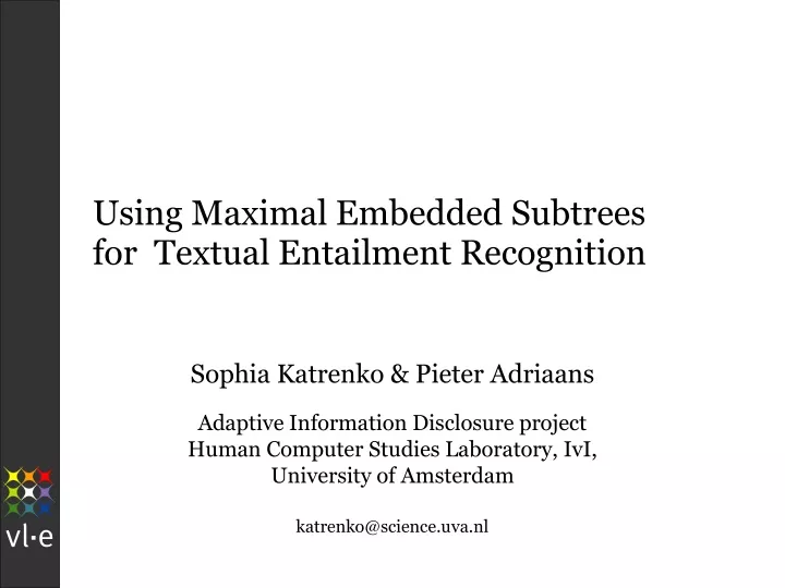 using maximal embedded subtrees for textual entailment recognition