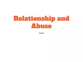 Relationship and Abuse
