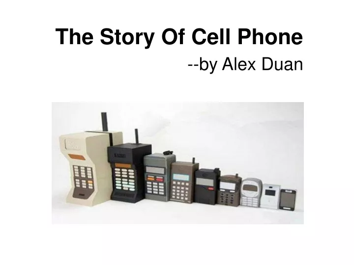 the story of cell phone by alex duan