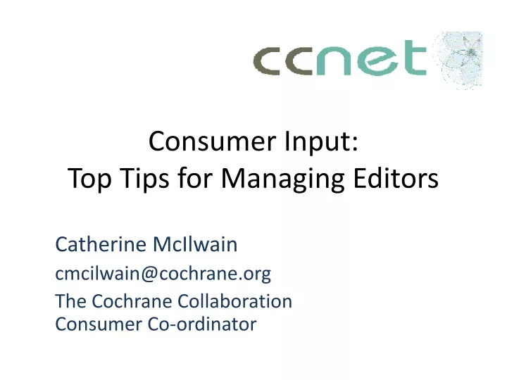 consumer input top tips for managing editors
