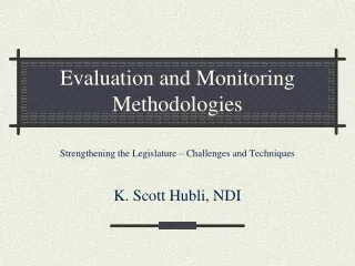 Evaluation and Monitoring Methodologies
