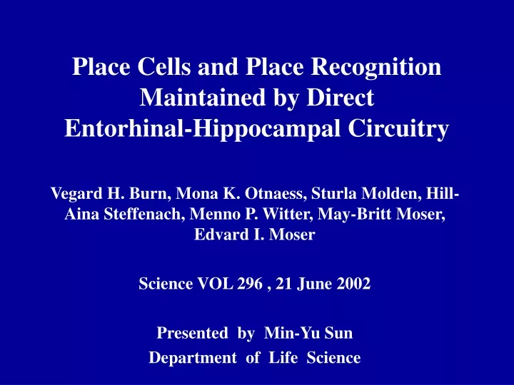 place cells and place recognition maintained by direct entorhinal hippocampal circuitry