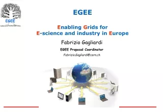 EGEE E nabling  G rids for  E -science and industry in  E urope