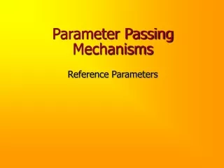 Parameter Passing Mechanisms