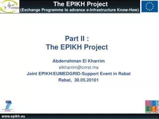 Part II :  The EPIKH Project