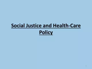 Social Justice and Health-Care Policy