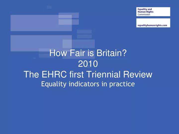 how fair is britain 2010 the ehrc first triennial