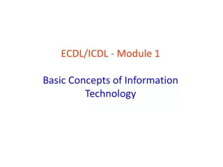 ECDL/ICDL - Module 1 Basic Concepts of Information Technology