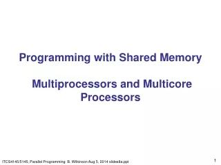 Programming with Shared Memory  Multiprocessors and Multicore Processors